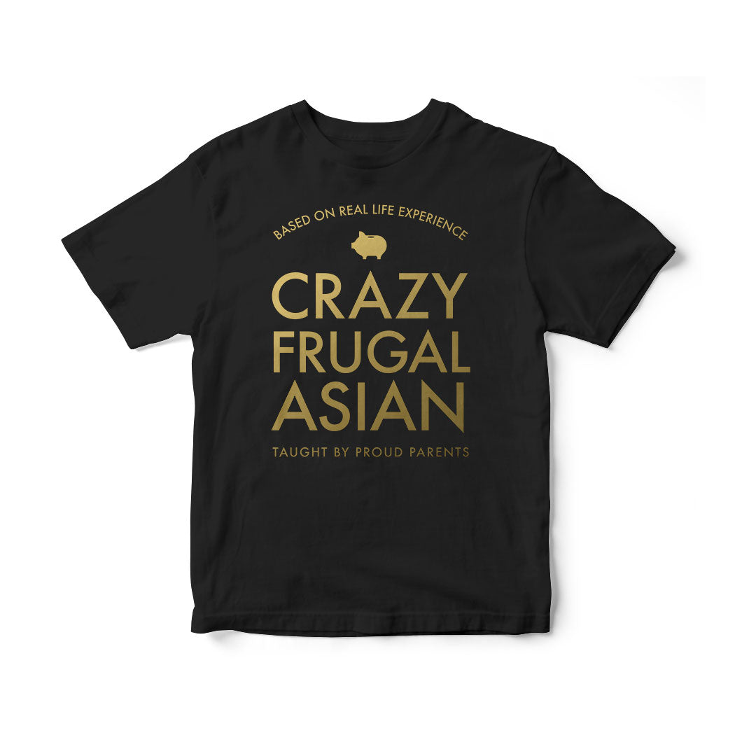 Crazy Frugal Asian T-Shirt